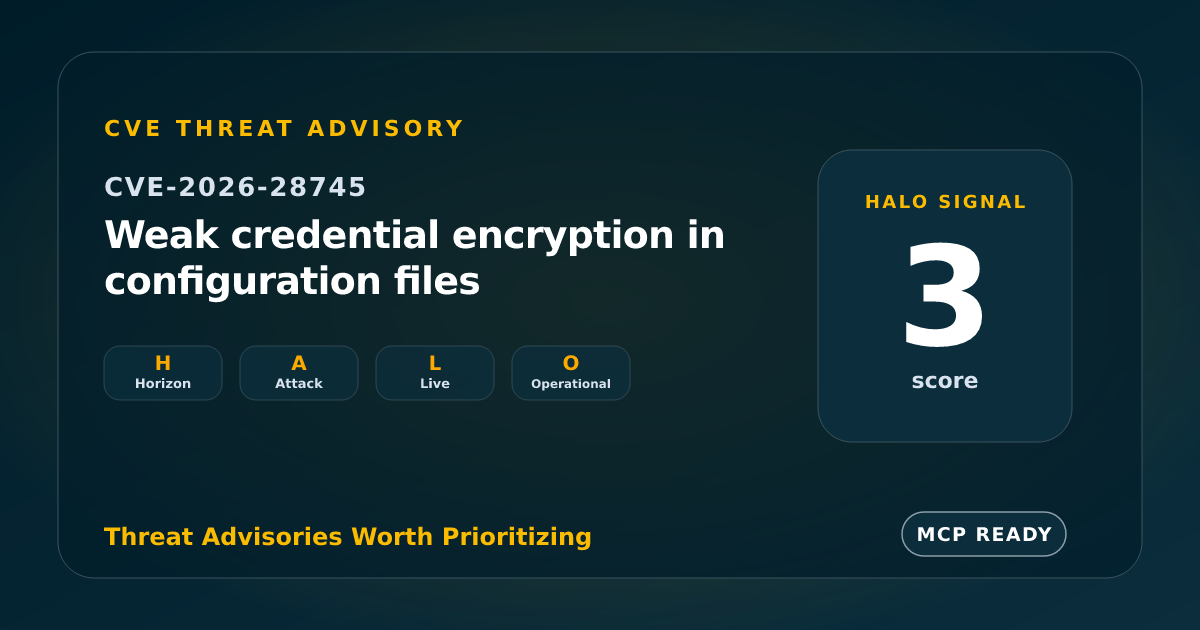CVE-2026-28745: Weak credential encryption in configuration files